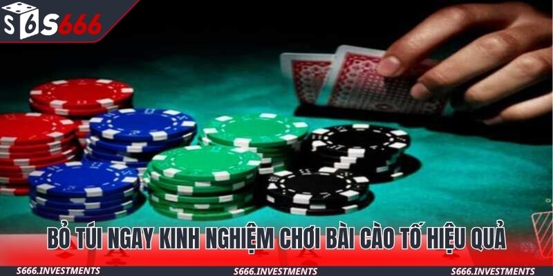 Bỏ túi ngay kinh nghiệm chơi bài cào tố hiệu quả