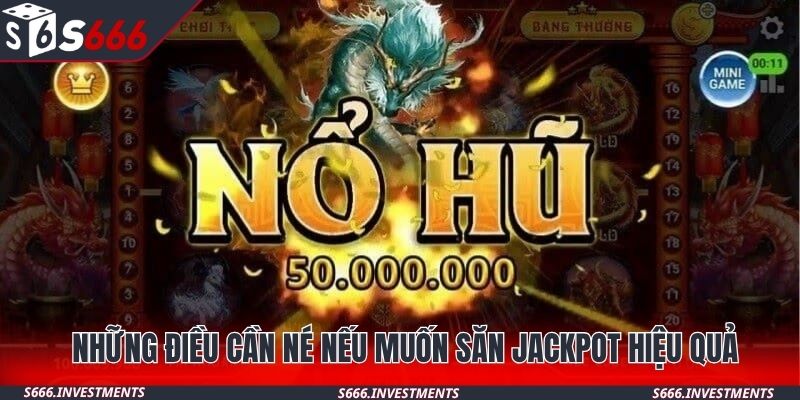 Những điều cần né nếu muốn săn Jackpot hiệu quả