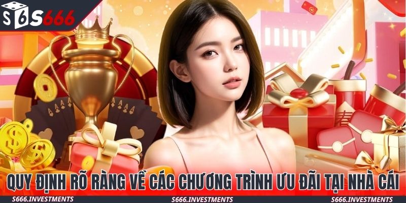 Quy định rõ ràng về các chương trình ưu đãi tại nhà cái