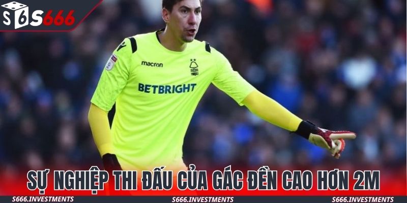 Sự nghiệp thi đấu của gác đền cao hơn 2m