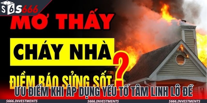 Ưu điểm khi áp dụng yếu tố tâm linh lô đề
